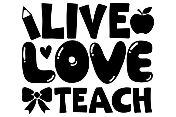 Download Live Love Teach Svg PNG - Teach svg Collection